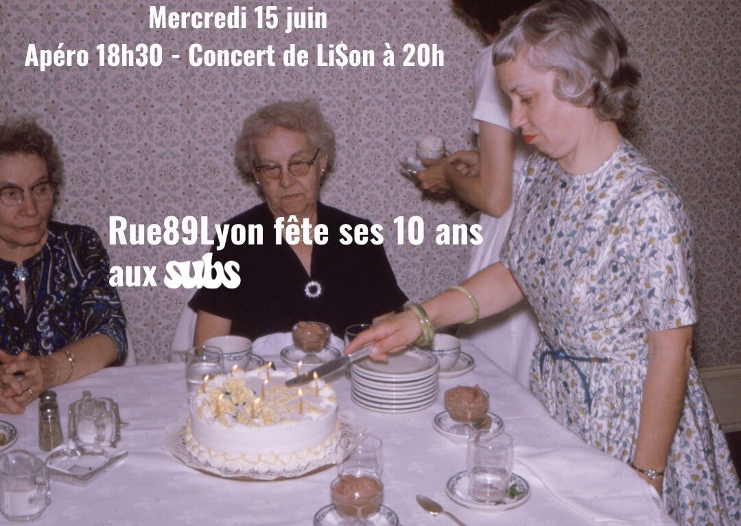 Pour l'anniversaire de Rue89Lyon, on vous invite aux Subs le 15 juin