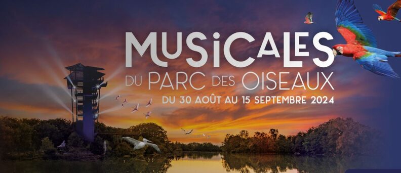 Le parc des Oiseaux de Villars Les Dombes organise ses Musicales  du 30 août au 15 septembre.